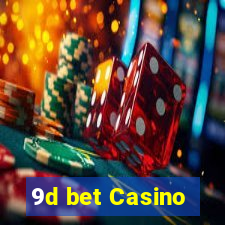 9d bet Casino